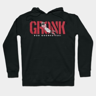 Rob Gronkowski Gronk Hoodie